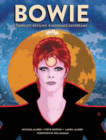 BOWIE : Stardust, Rayguns, and Moonage Daydreams-9781683834489