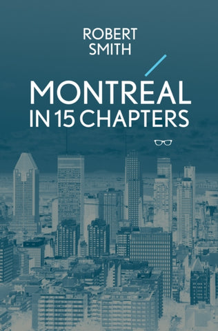Montreal in 15 Chapters-9781913606268