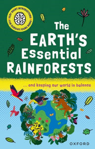 Very Short Introductions for Curious Young Minds: The Earth's Essential Rainforests-9780192782939