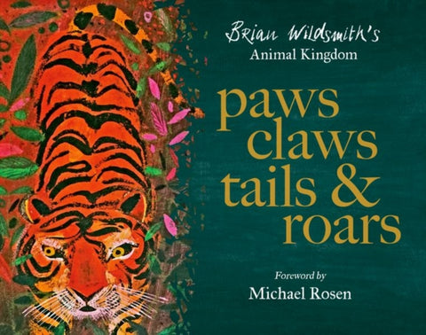 Paws, Claws, Tails, & Roars: Brian Wildsmith's Animal Kingdom-9780192784216