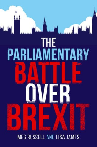 The Parliamentary Battle over Brexit-9780192849717