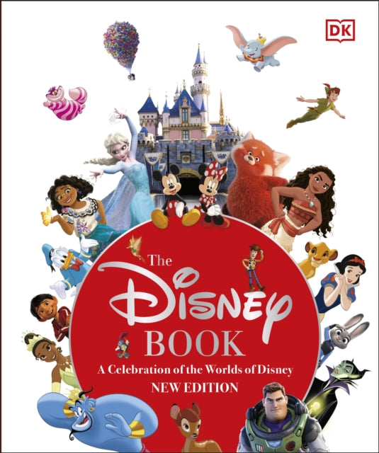 The Disney Book New Edition : A Celebration of the World of Disney: Centenary Edition-9780241573686