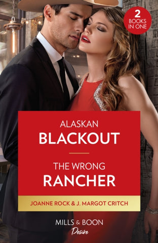 Alaskan Blackout / The Wrong Rancher : Alaskan Blackout (Kingsland Ranch) / the Wrong Rancher (Heirs of Hardwell Ranch)-9780263317657