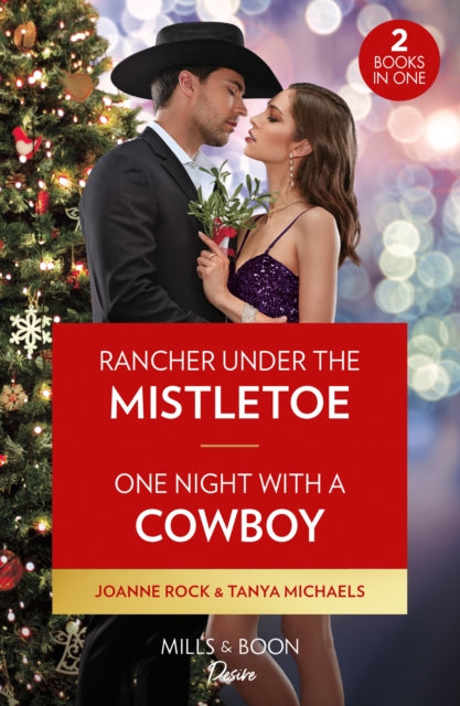 Rancher Under The Mistletoe / One Night With A Cowboy : Rancher Under the Mistletoe (Kingsland Ranch) / One Night with a Cowboy-9780263317718