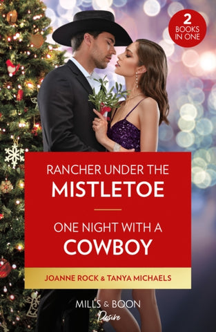 Rancher Under The Mistletoe / One Night With A Cowboy : Rancher Under the Mistletoe (Kingsland Ranch) / One Night with a Cowboy-9780263317718