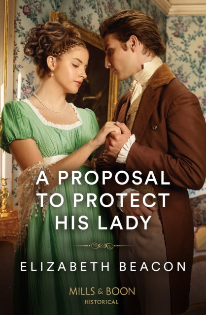 A Proposal To Protect His Lady-9780263320565