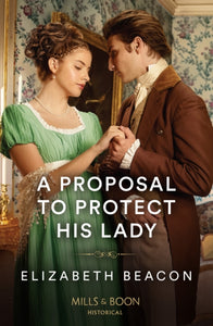 A Proposal To Protect His Lady-9780263320565