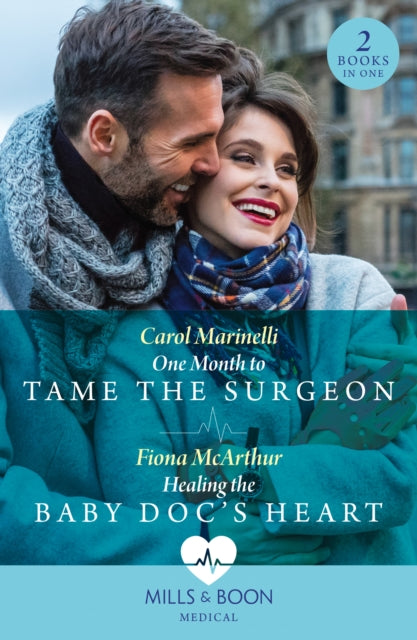 One Month To Tame The Surgeon / Healing The Baby Doc's Heart : One Month to Tame the Surgeon / Healing the Baby DOC's Heart-9780263321494