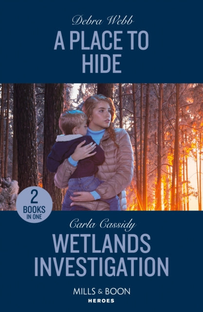 A Place To Hide / Wetlands Investigation : A Place to Hide (Lookout Mountain Mysteries) / Wetlands Investigation (the Swamp Slayings)-9780263322163