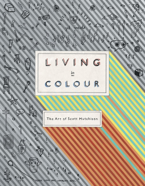 Living In Colour: The Art of Scott Hutchison-9780571542499