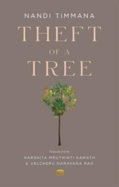 Theft of a Tree : A Tale by the Court Poet of the Vijayanagara Empire-9780674295919