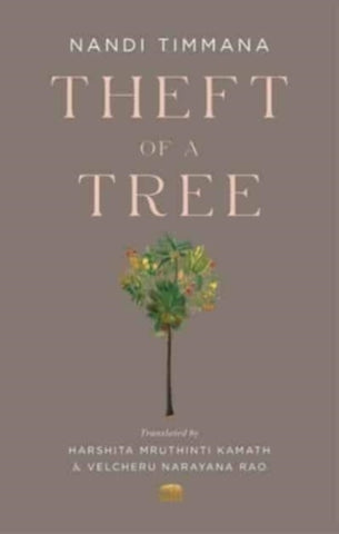 Theft of a Tree : A Tale by the Court Poet of the Vijayanagara Empire-9780674295919