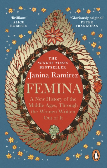 Femina : The instant Sunday Times bestseller - A New History of the Middle Ages, Through the Women Written Out of It-9780753558263