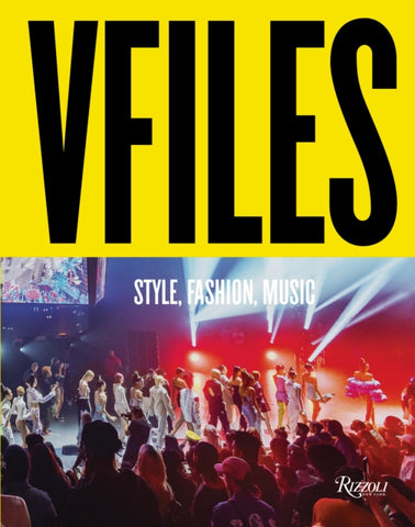 VFILES : Style, Fashion, Music.-9780847869657