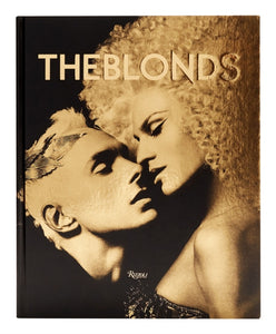 The Blonds : Glamour, Fashion, Fantasy-9780847871452