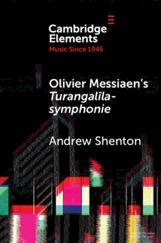 Olivier Messiaen's Turangalila-symphonie-9781009165730