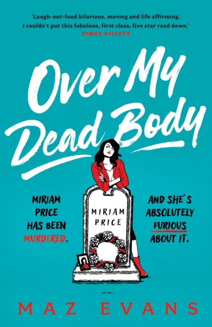 Over My Dead Body : 'I couldn't put this fabulous, first class, five star read down.' JANICE HALLETT-9781035402304