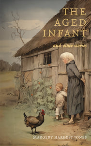 The Aged Infant and Other Stories-9781035836871