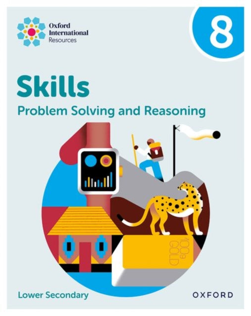 Oxford International Skills: Problem Solving and Reasoning: Practice Book 8-9781382045650