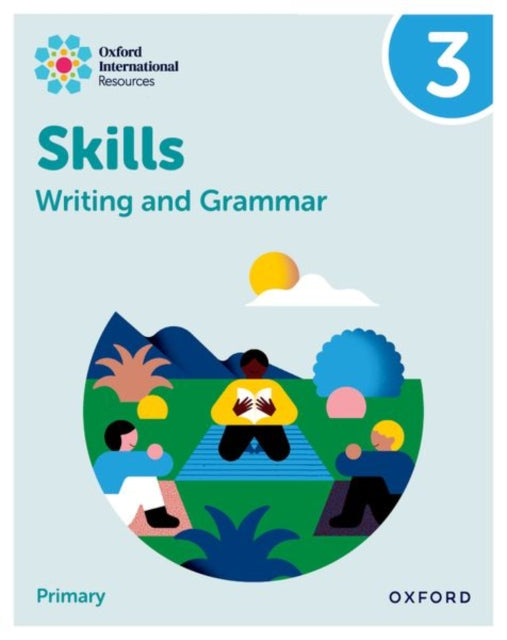 Oxford International Resources: Writing and Grammar Skills: Practice Book 3-9781382046084