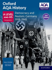 Oxford AQA History for A Level: Democracy and Nazism: Germany 1918-1945 Student Book Second Edition-9781382061353