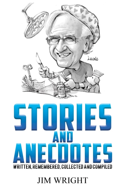 Stories and Anecdotes : Written, Remembered, Collected and Compiled-9781398468634