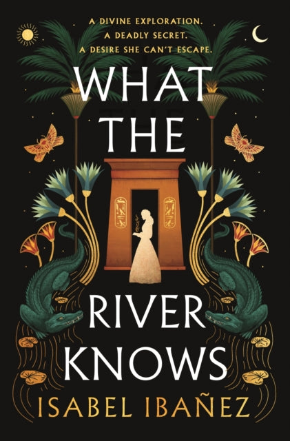 What the River Knows : the addictive and endlessly romantic historical fantasy-9781399722186