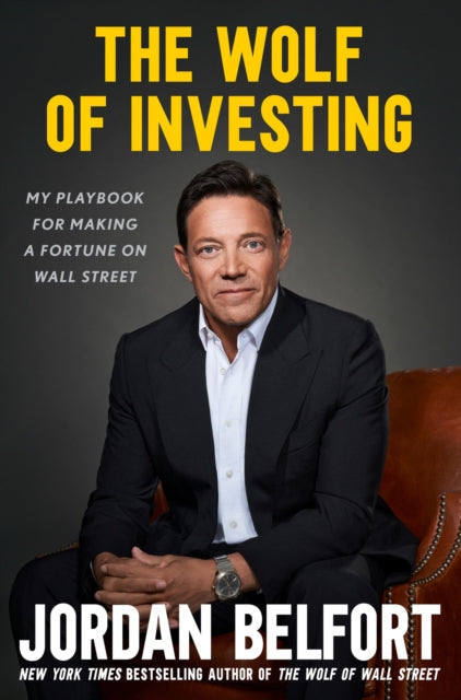 The Wolf of Investing : My Playbook for Making a Fortune on Wall Street-9781399813501