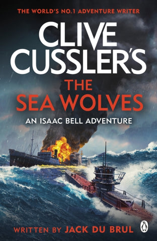 Clive Cussler's The Sea Wolves : Isaac Bell #13-9781405953566