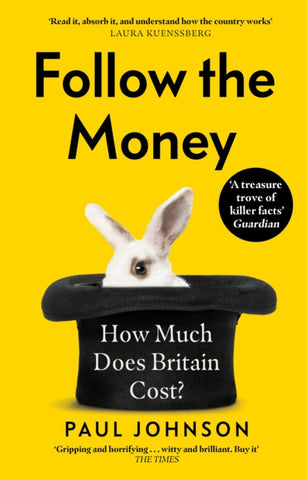 Follow the Money : 'Gripping and horrifying... witty and brilliant. Buy it' The Times-9781408714010