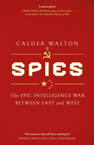 Spies : The epic intelligence war between East and West-9781408714942