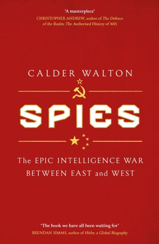 Spies : The epic intelligence war between East and West-9781408714942