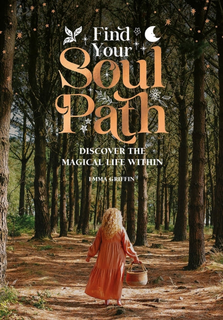 Find Your Soul Path : Discover the Magical Life within-9781446310021