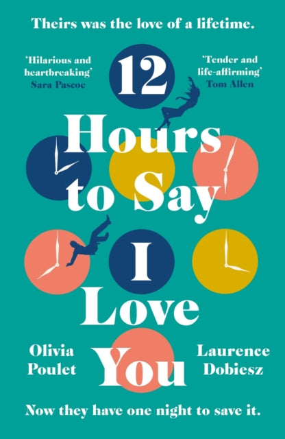 12 Hours To Say I Love You : Perfect for all fans of ONE DAY-9781472271143