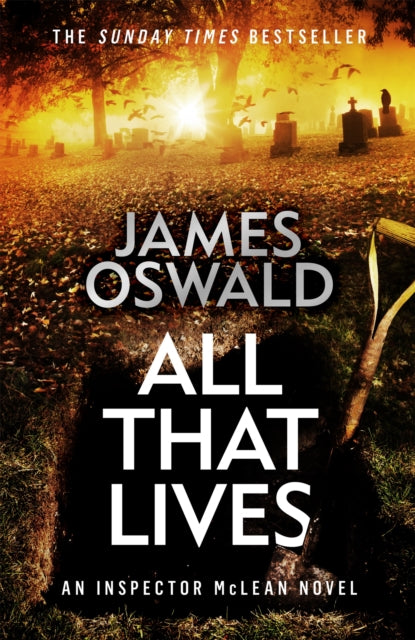 All That Lives : the gripping new thriller from the Sunday Times bestselling author-9781472276209