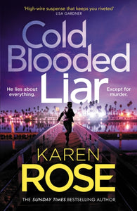 Cold Blooded Liar : the first gripping thriller in a brand new series from the bestselling author-9781472296818