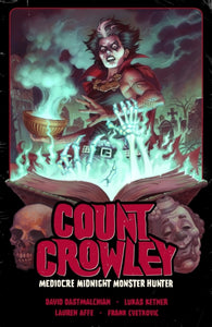 Count Crowley Volume 3: Mediocre Midnight Monster Hunter-9781506736938