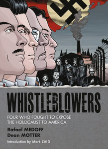 Whistleblowers : Four Who Fought to Expose the Holocaust to America-9781506737607