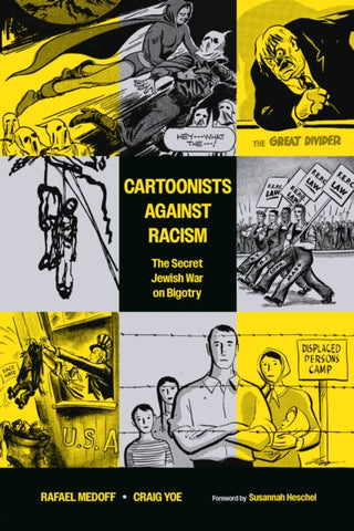 Cartoonists Against Racism: The Secret Jewish War on Bigotry-9781506737768