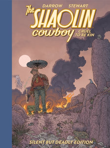 Shaolin Cowboy: Cruel to be Kin - Silent but Deadly Edition-9781506743806