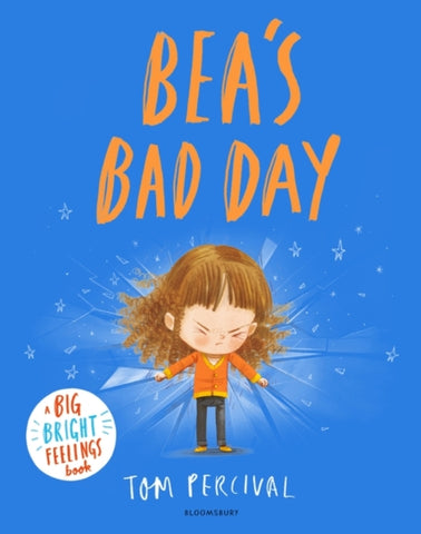 Bea's Bad Day : A Big Bright Feelings Book-9781526651341