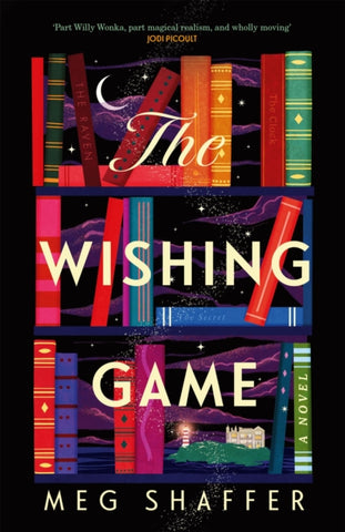 The Wishing Game : "Part Willy Wonka, part magical realism, and wholly moving" Jodi Picoult-9781529436280