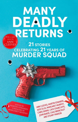 Many Deadly Returns : 21 stories celebrating 21 years of Murder Squad-9781780298191