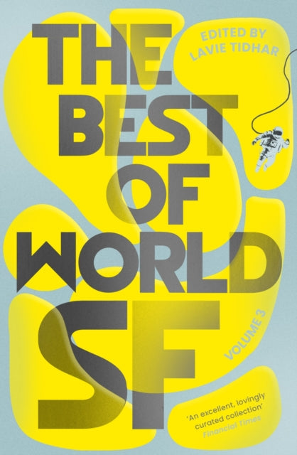 The Best of World SF : Volume 3-9781804548035