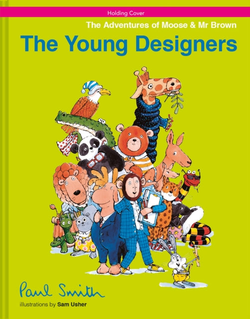 The Young Designers : The Adventures of Moose & Mr Brown-9781843654766