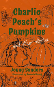 Charlie Peach's Pumpkins and other stories-9781915494900