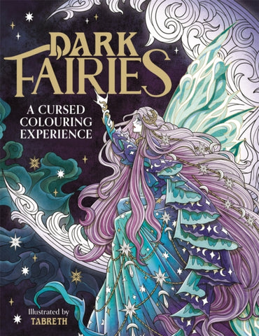 Dark Fairies : A Cursed Colouring Experience-9781915751096