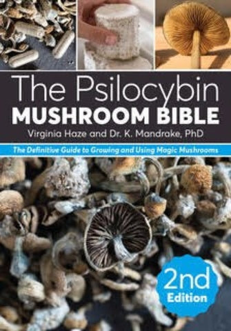 The Psilocybin Mushroom Bible-9781937866945