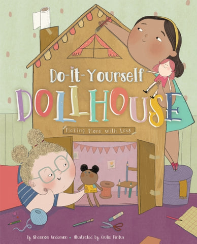 Do-It-Yourself Dollhouse : Thinking Inside and Outside the Boxes-9781945369476