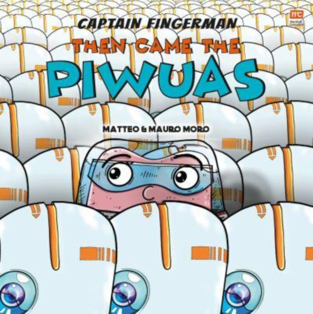 Captain Fingerman: Then Came the Piwuas-9789815009866